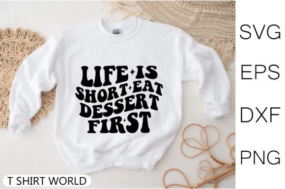 Download Life is Short Eat Dessert First Retro - Premium Resources